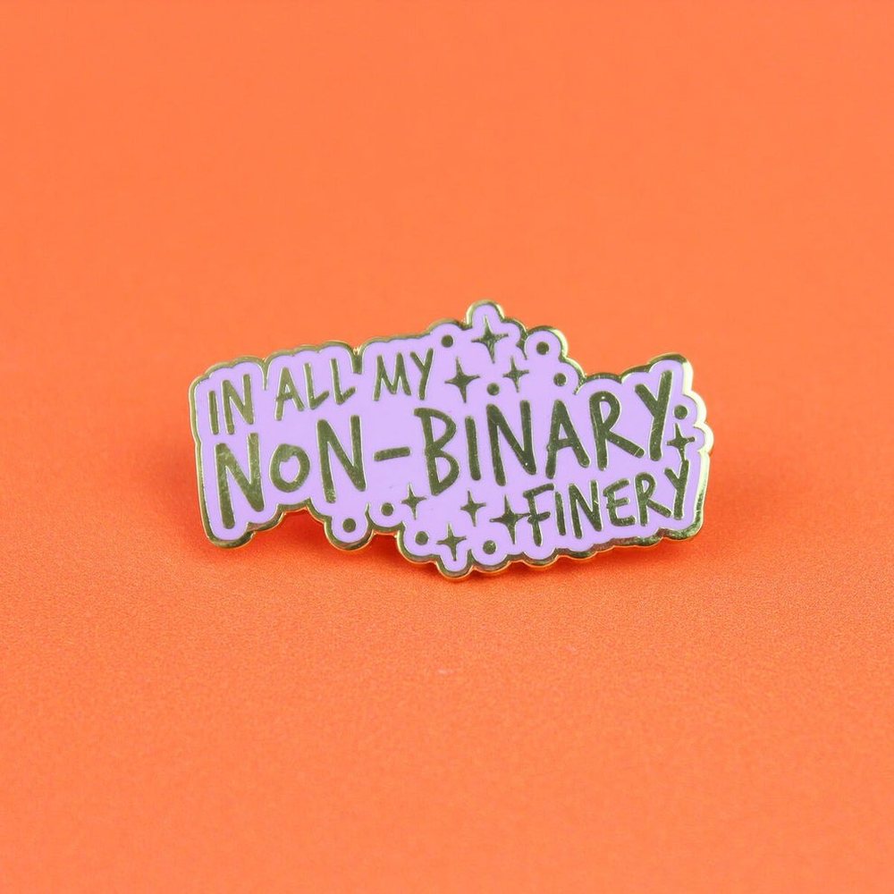 Extreme Largeness - IN ALL MY NON-BINARY FINERY ENAMEL Pin - Multicolours